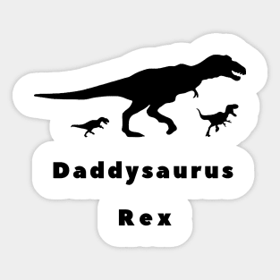 daddysaurus father day funny gift Sticker